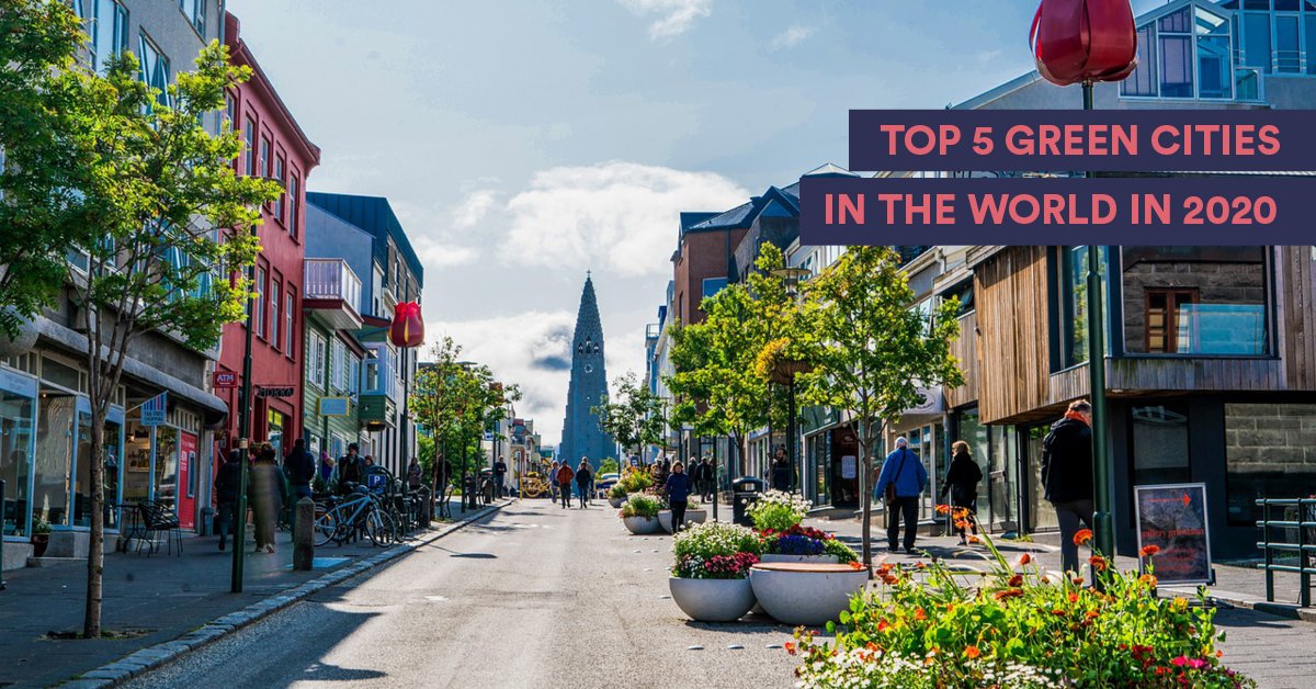 TOP 5 Green Cities in the World in 2020